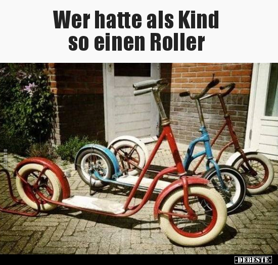Wer hatte als Kind so einen Roller.. - Lustige Bilder | DEBESTE.de