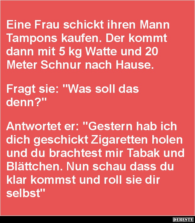Eine Frau schickt ihren Mann Tampons kaufen.. - Lustige Bilder | DEBESTE.de