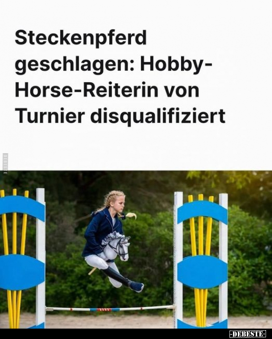 Steckenpferd geschlagen.. - Lustige Bilder | DEBESTE.de