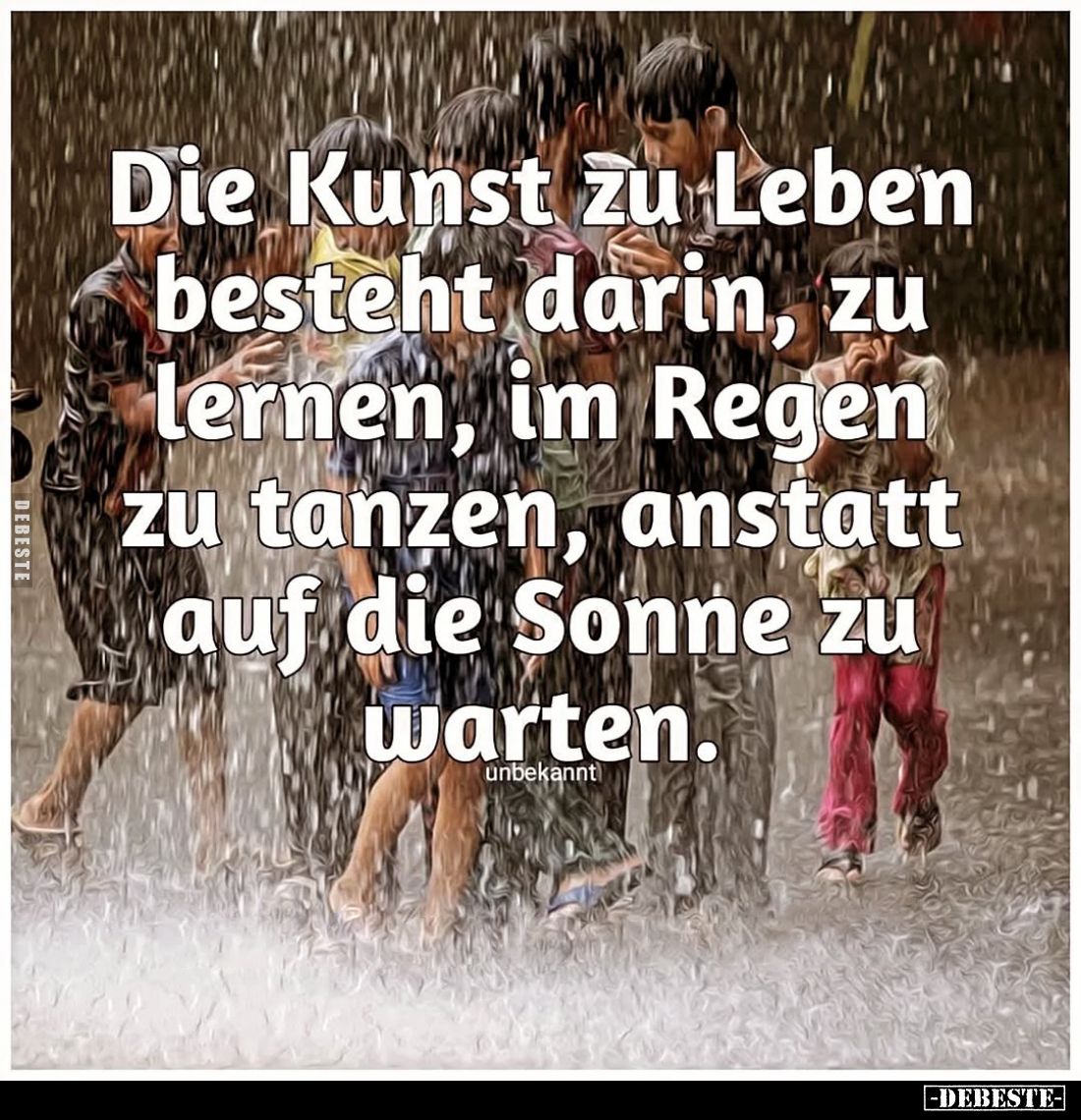 Die Kunst zu Leben besteht darin, zu lernen, im Regen zu.. - Lustige Bilder | DEBESTE.de