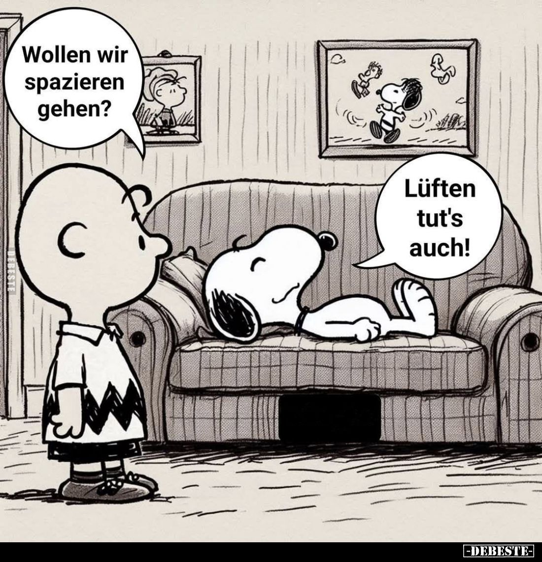 Wollen wir spazieren gehen?
Lüften tut's auch!