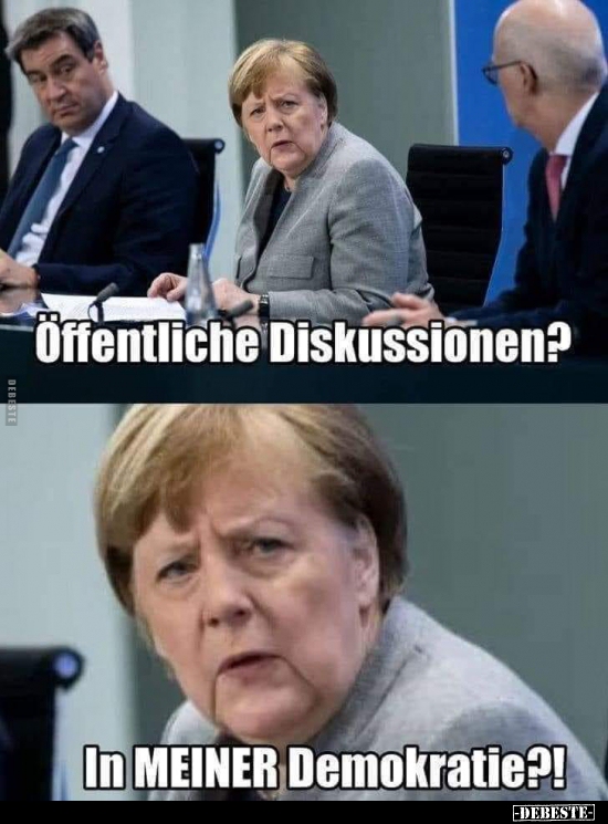 Öffentliche Diskussionen? In MEINER Demokratie?!.. - Lustige Bilder | DEBESTE.de