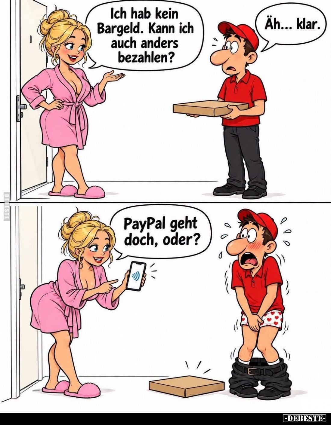 Ich hab kein Bargeld. Kann ich auch anders bezahlen? -
Äh... klar. - PayPal geht doch, oder?
