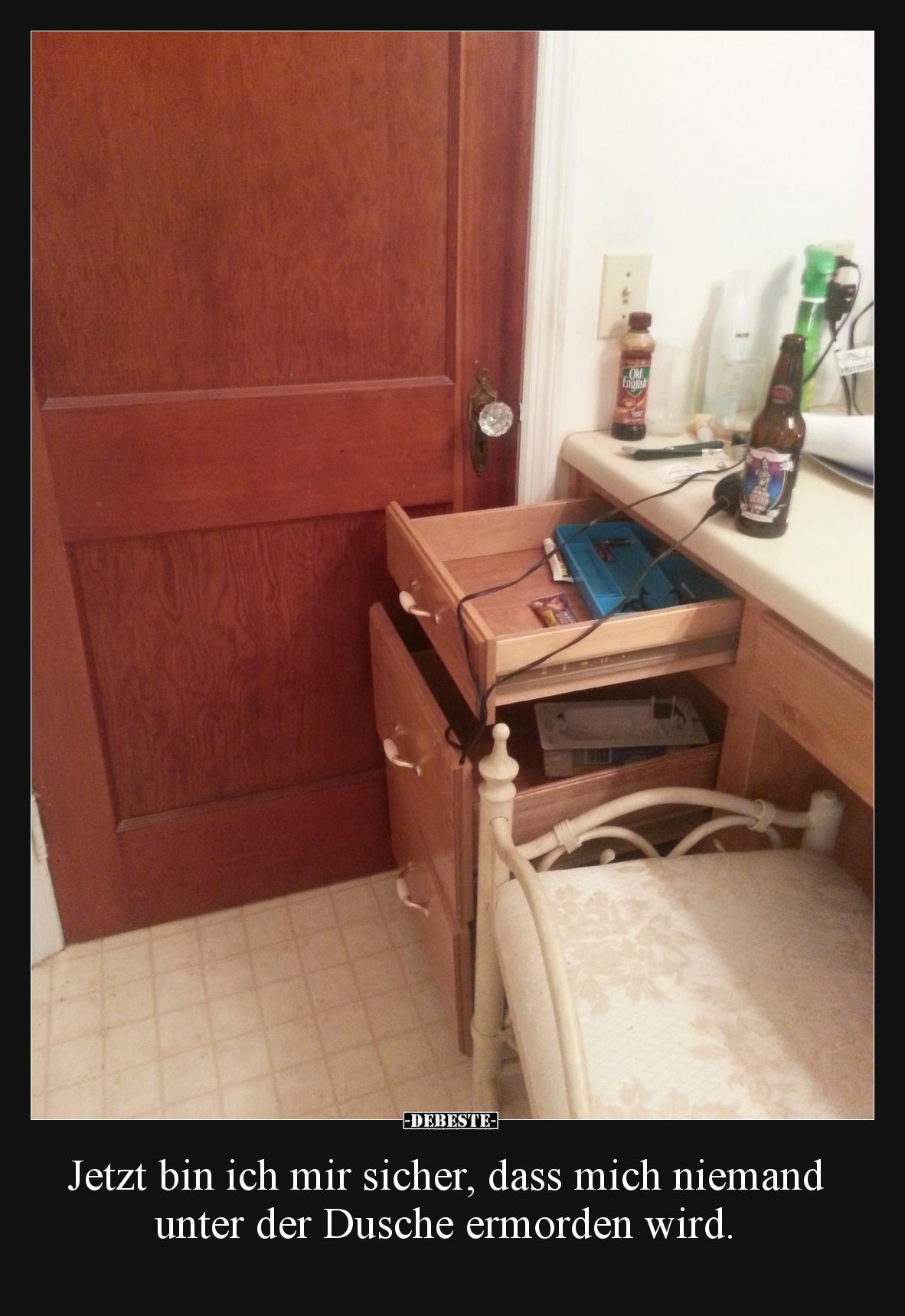 Jetzt bin ich mir sicher, dass mich niemand unter der Dusche ermorden wird.