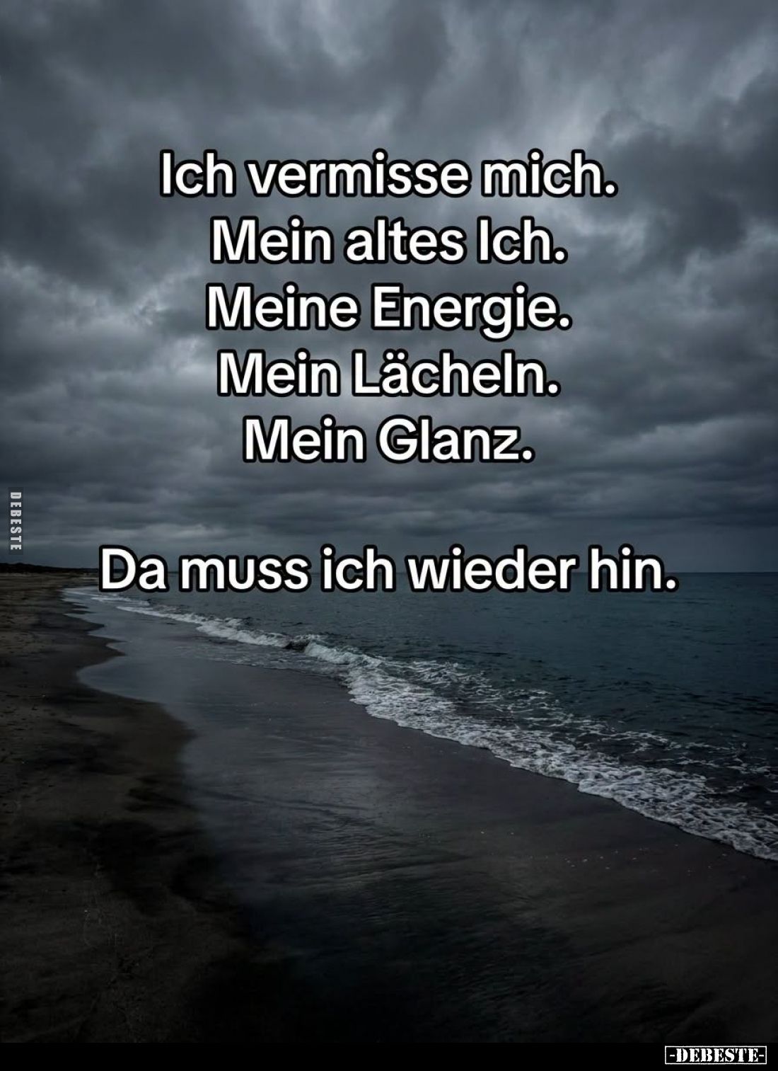 Ich vermisse mich. Mein altes Ich. Meine Energie... - Lustige Bilder | DEBESTE.de