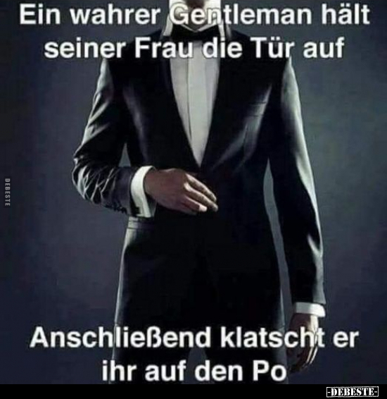 Ein wahrer Gentleman.. - Lustige Bilder | DEBESTE.de