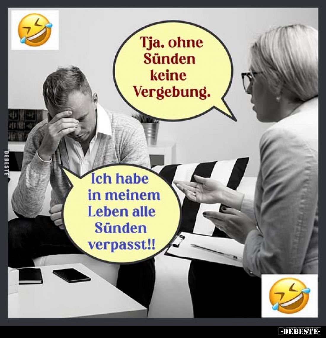 Tja, ohne Sünden keine Vergebung. -
Ich habe in meinem Leben alle Sünden verpasst!!