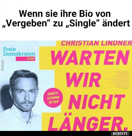 Wenn sie ihre Bio von "Vergeben" zu "Single" ändert.. - Lustige Bilder | DEBESTE.de