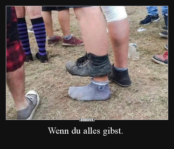 Wenn du alles gibst...