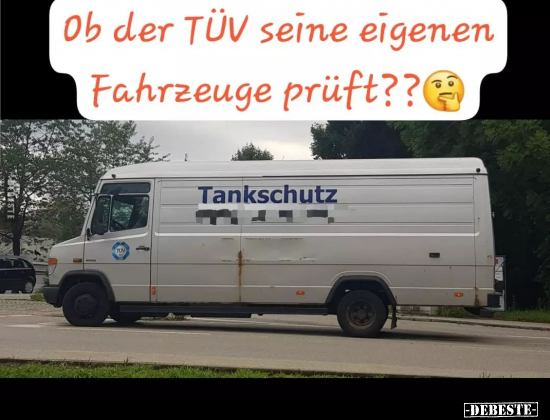 Ob der TÜV seine eigenen Fahrzeuge prüft??.. - Lustige Bilder | DEBESTE.de