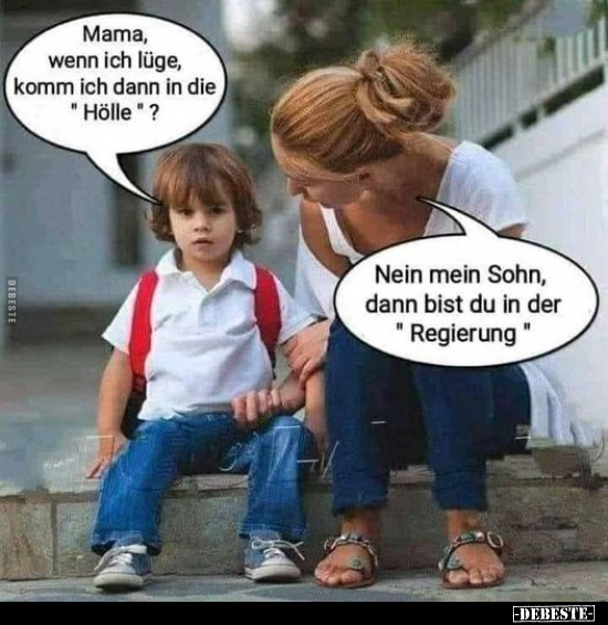 Mama, wenn ich lüge, komm ich dann in die "Hölle"?.. - Lustige Bilder | DEBESTE.de