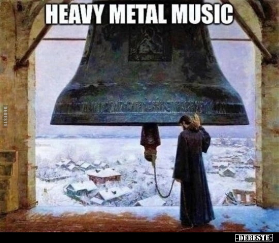 Heavy metal music... - Lustige Bilder | DEBESTE.de