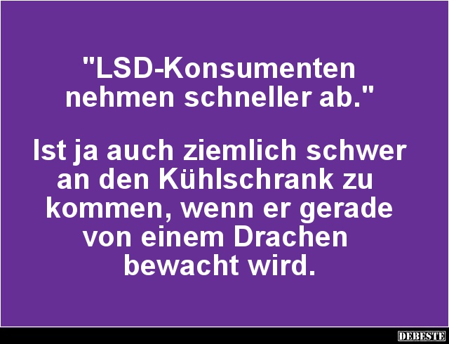 LSD-Konsumenten nehmen schneller ab.. - Lustige Bilder | DEBESTE.de