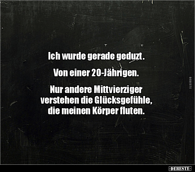 Ich wurde gerade geduzt. Von einer 20-Jährigen... - Lustige Bilder | DEBESTE.de