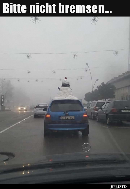 Bitte nicht bremsen...