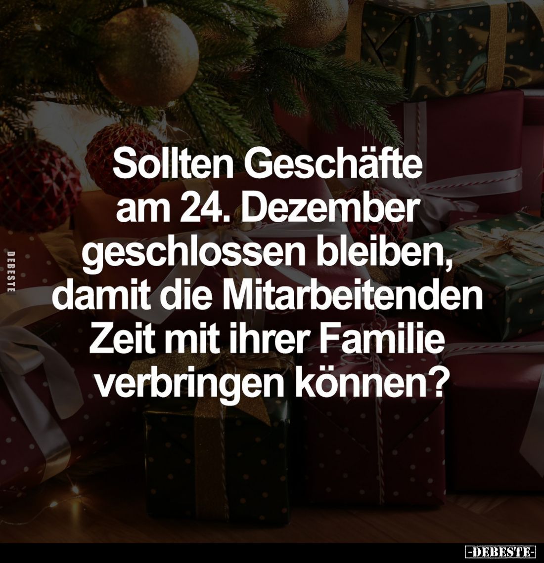 Sollten Geschäfte am 24. Dezember geschlossen bleiben, damit die Mitarbeitenden Zeit mit ihrer Familie verbringen können?