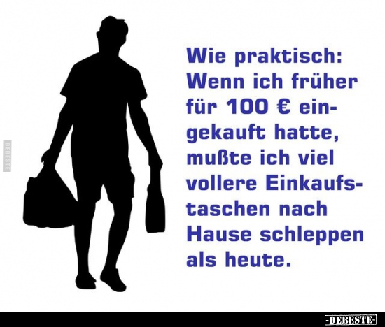 Wie praktisch: Wenn ich früher für 100 € eingekauft hatte.. - Lustige Bilder | DEBESTE.de