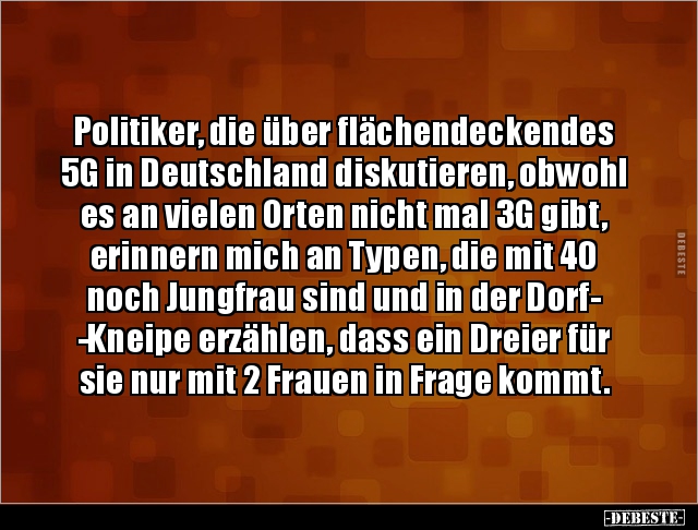 Politiker, die über flächendeckendes 5G in Deutschland.. - Lustige Bilder | DEBESTE.de