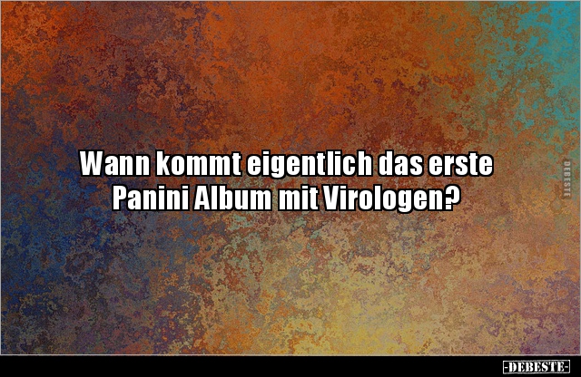 Wann kommt eigentlich das erste Panini Album mit.. - Lustige Bilder | DEBESTE.de