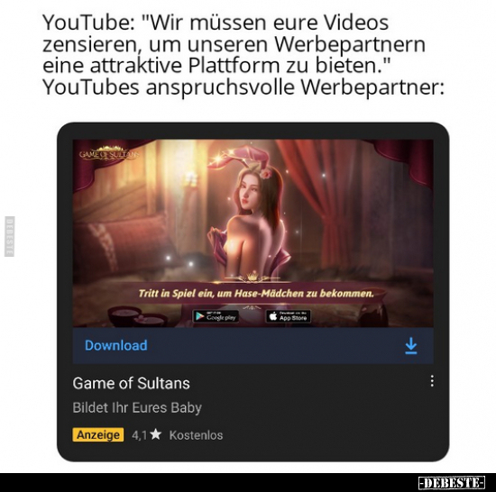 YouTube: "Wir müssen eure Videos zensieren, um unseren.." - Lustige Bilder | DEBESTE.de