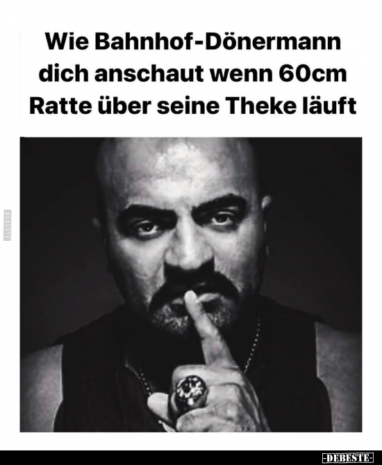 Wie Bahnhof-Dönermann dich anschaut wenn 60cm Ratte über.. - Lustige Bilder | DEBESTE.de