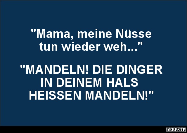 Mama, meine Nüsse tun wieder weh.. - Lustige Bilder | DEBESTE.de
