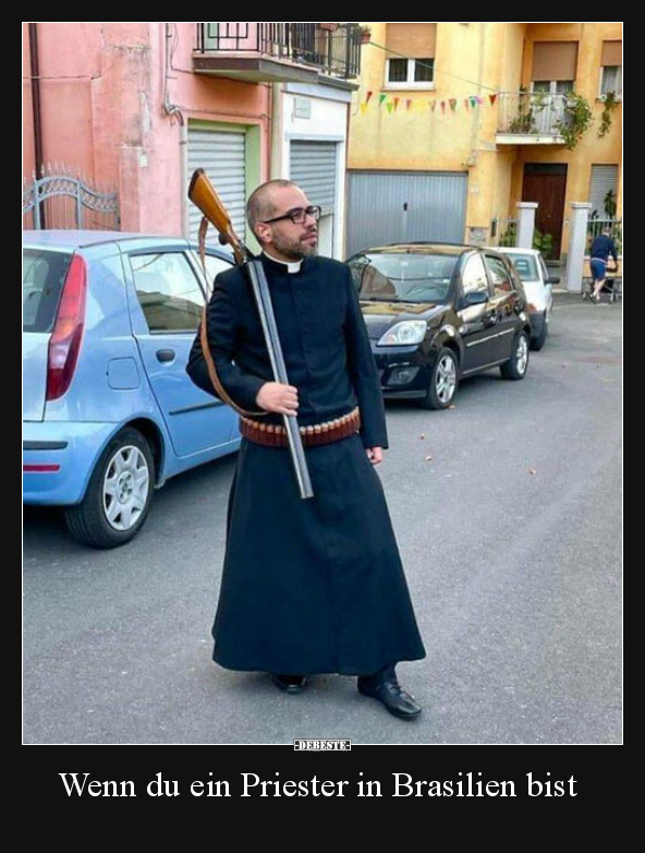 Wenn du ein Priester in Brasilien bist.. - Lustige Bilder | DEBESTE.de