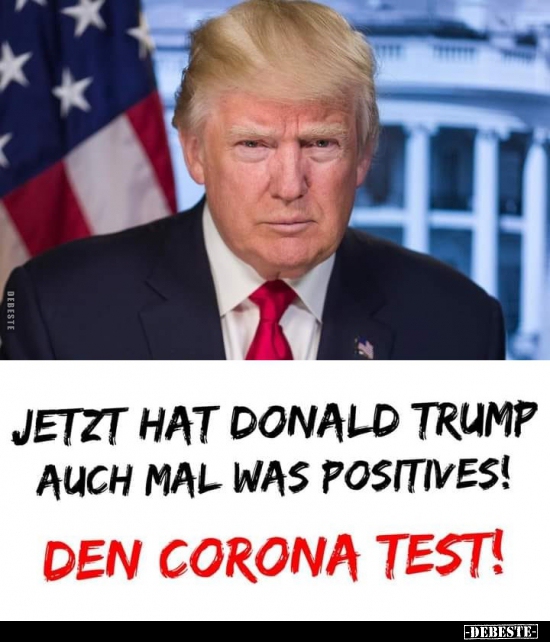 Jetzt hat Donald Trump auch mal was positives!.. - Lustige Bilder | DEBESTE.de