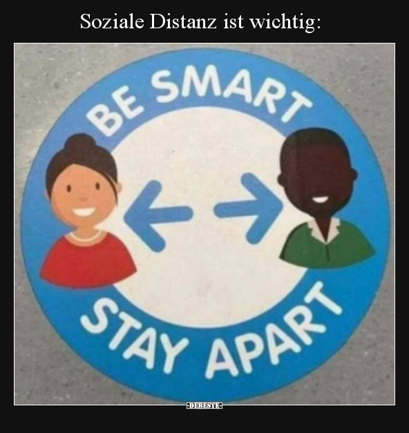 Soziale Distanz ist wichtig.. - Lustige Bilder | DEBESTE.de