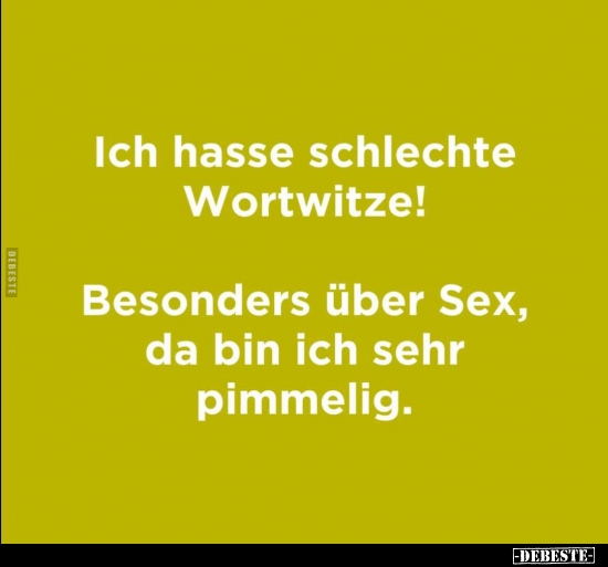Ich hasse schlechte Wortwitze!.. - Lustige Bilder | DEBESTE.de