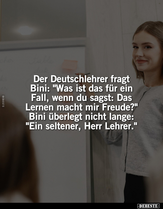 Der Deutschlehrer fragt Bini: "Was ist das für ein Fall.." - Lustige Bilder | DEBESTE.de