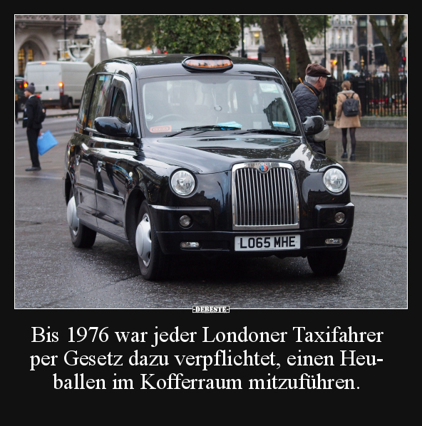 Bis 1976 war jeder Londoner Taxifahrer.. - Lustige Bilder | DEBESTE.de