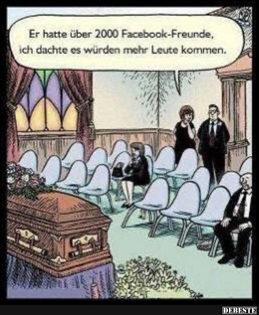 Er hatte über 200 Facebook-Freunde.. - Lustige Bilder | DEBESTE.de