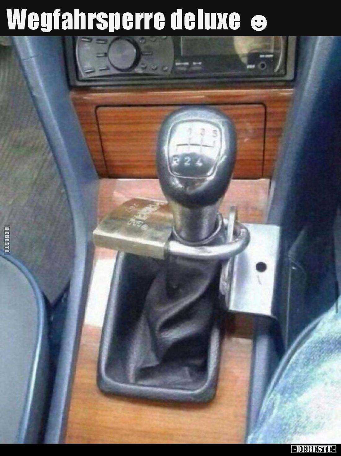 Wegfahrsperre deluxe.