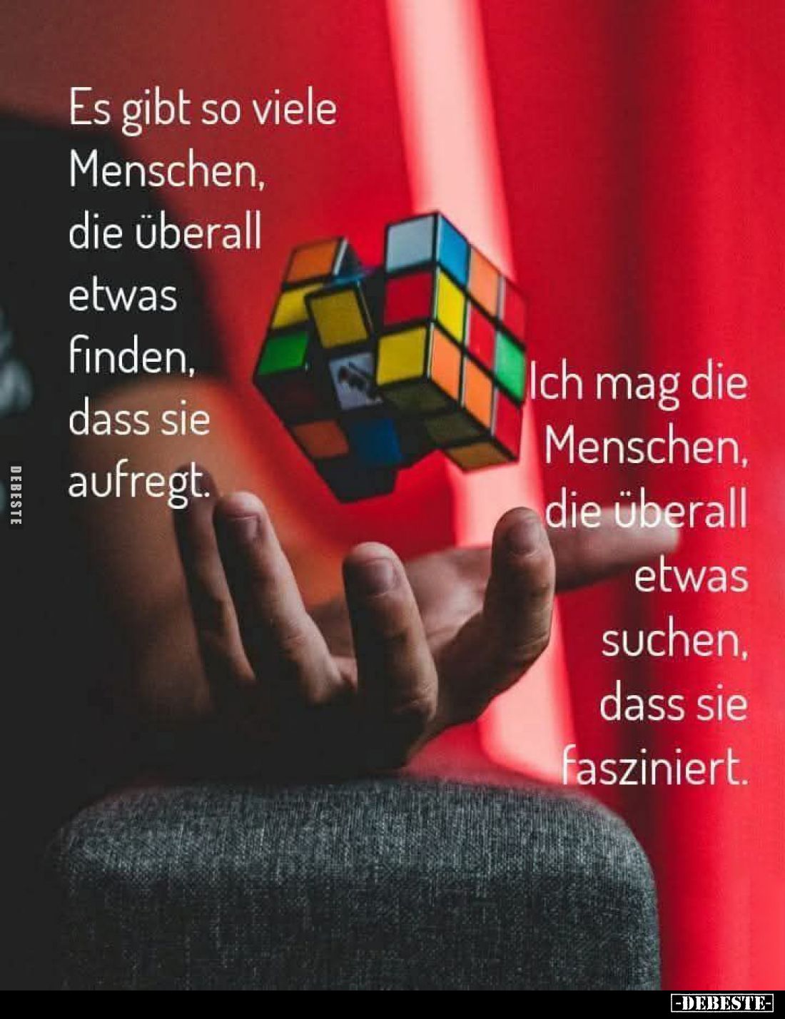 Es gibt so viele Menschen, die überall etwas finden, dass sie aufregt.
-
Ich mag die Menschen, die überall etwas suchen, da...