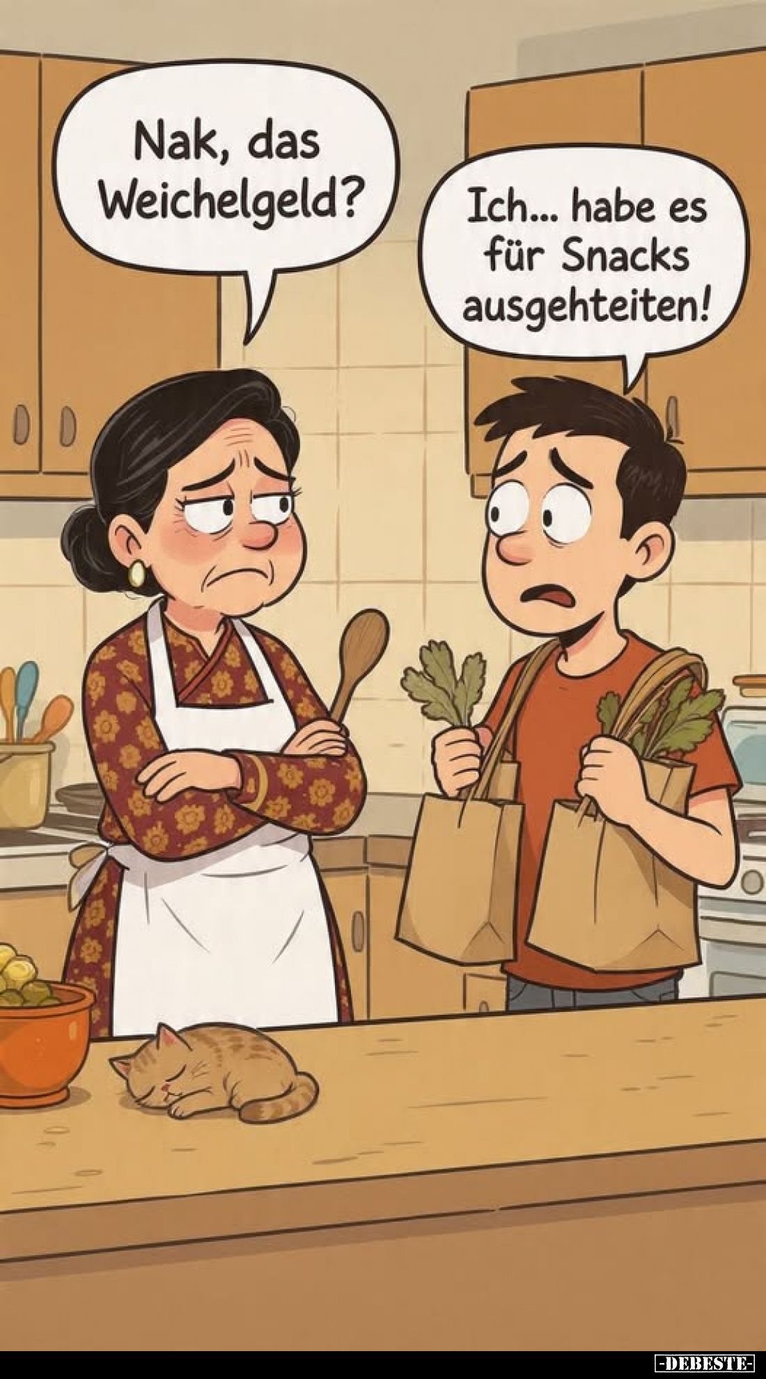 Nak, das Weichelgeld?
-
Ich... habe es für Snacks ausgehteiten!