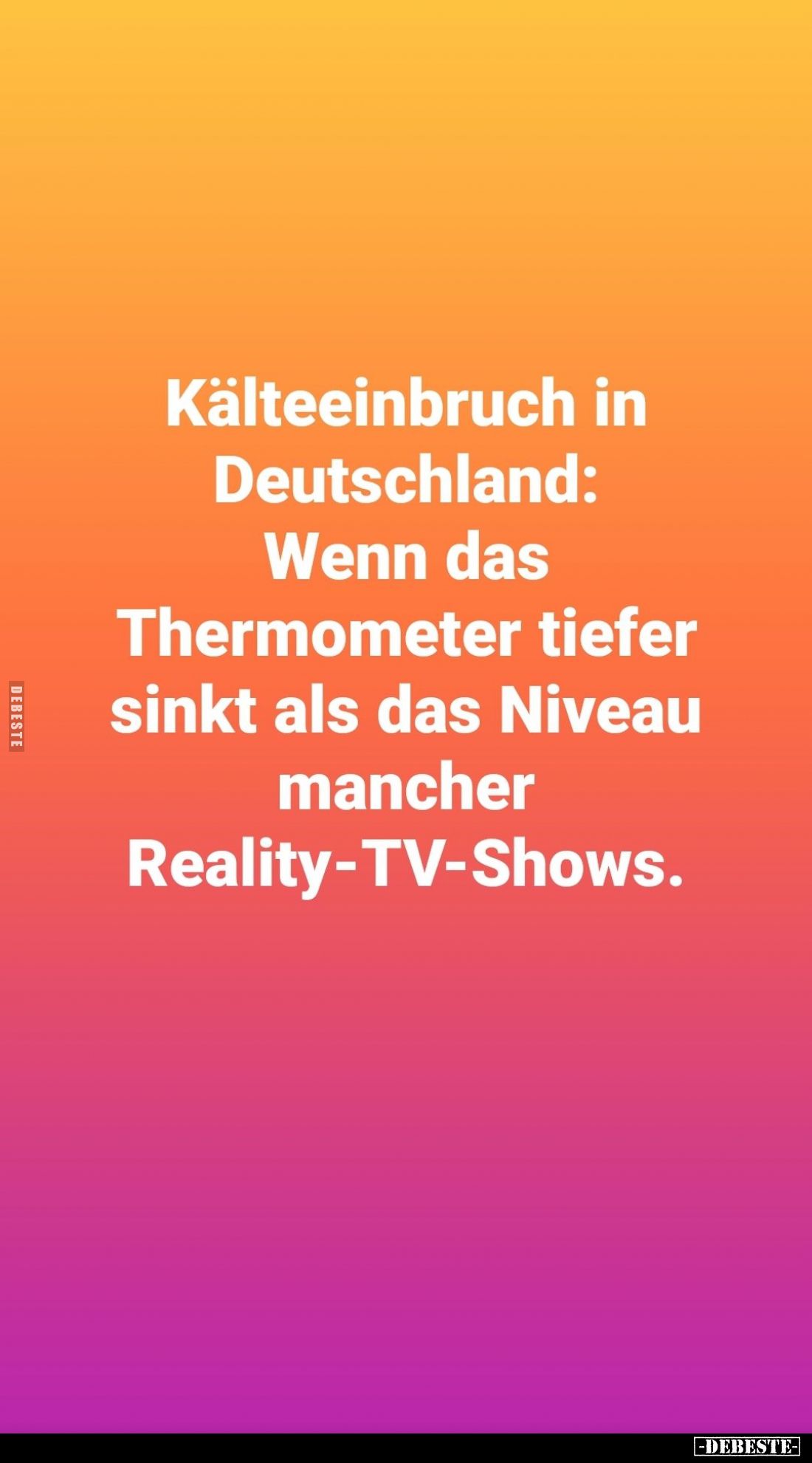 Kälteeinbruch in Deutschland: Wenn das Thermometer tiefer sinkt als das Niveau mancher Reality-TV-Shows.