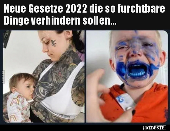 Neue Gesetze 2022 die so furchtbare Dinge verhindern sollen...