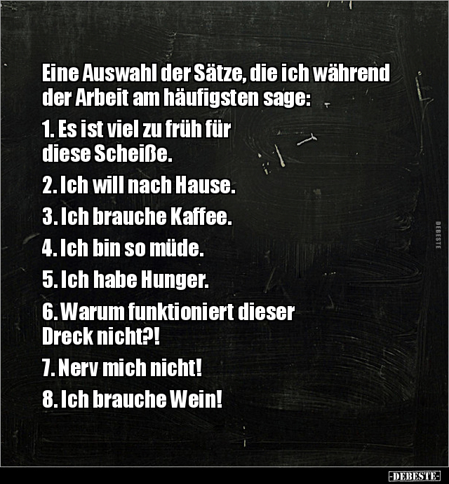 Eine Auswahl der Sätze, die ich während der Arbeit am.. - Lustige Bilder | DEBESTE.de