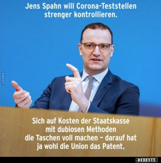Jens Spahn will Corona-Teststellen strenger.. - Lustige Bilder | DEBESTE.de