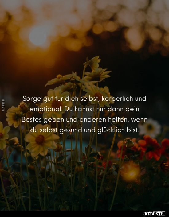 Sorge gut für dich selbst, körperlich und emotional.. - Lustige Bilder | DEBESTE.de