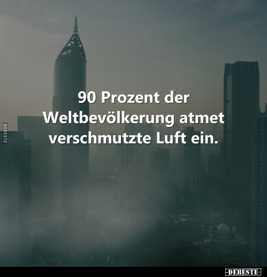 90 Prozent der Weltbevölkerung.. - Lustige Bilder | DEBESTE.de