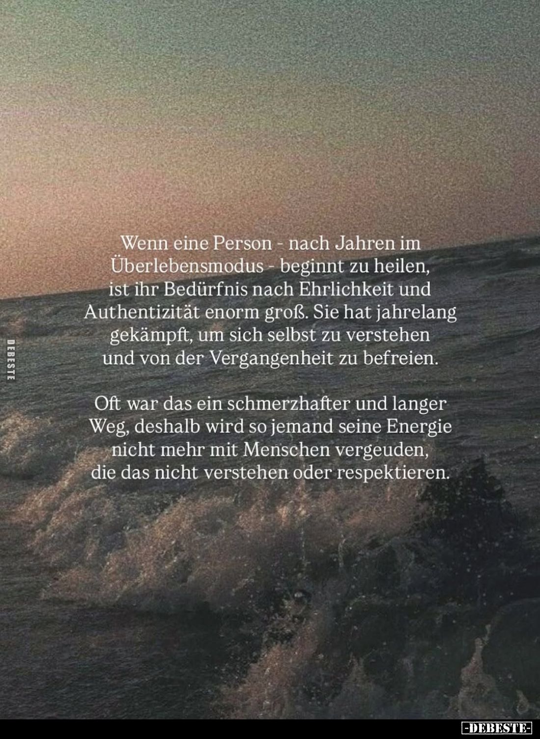 Wenn eine Person - nach Jahren im Überlebensmodus - beginnt zu heilen, ist ihr Bedürfnis nach Ehrlichkeit und Authentizität e...