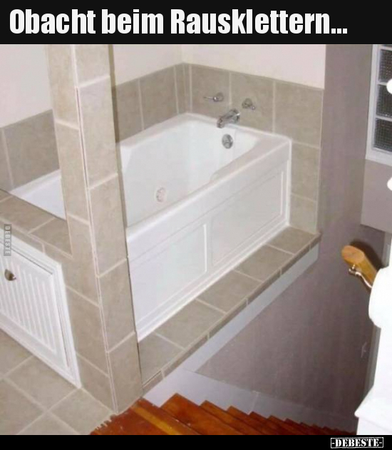 Obacht beim Rausklettern...