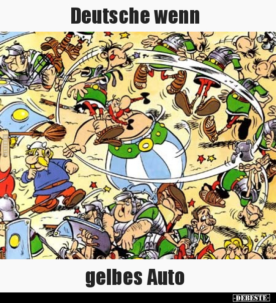 Deutsche wenn gelbes Auto.. - Lustige Bilder | DEBESTE.de