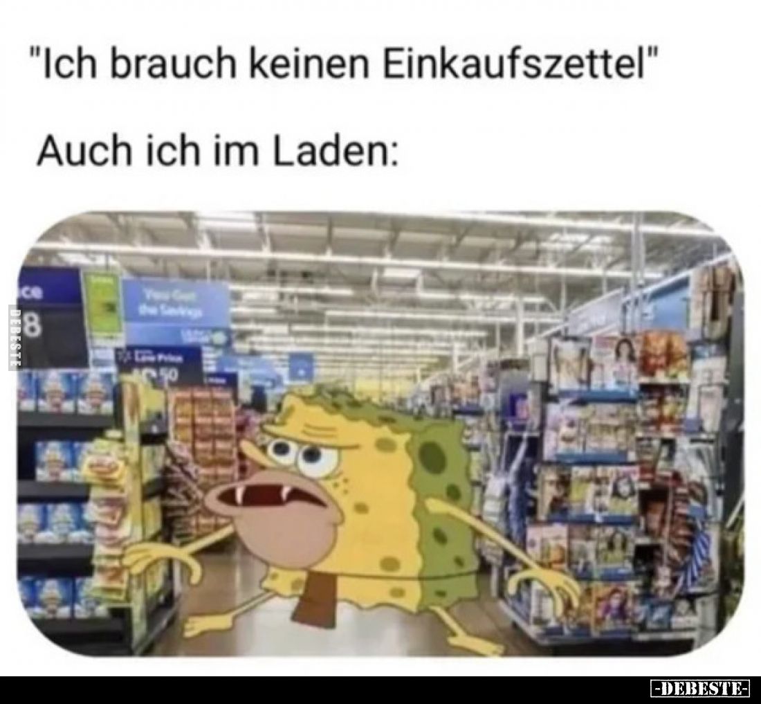 "Ich brauch keinen Einkaufszettel" Auch ich im Laden.. - Lustige Bilder | DEBESTE.de