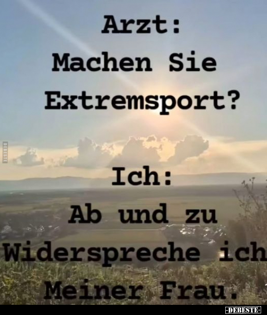 Arzt: Machen Sie Extremsport?.. - Lustige Bilder | DEBESTE.de