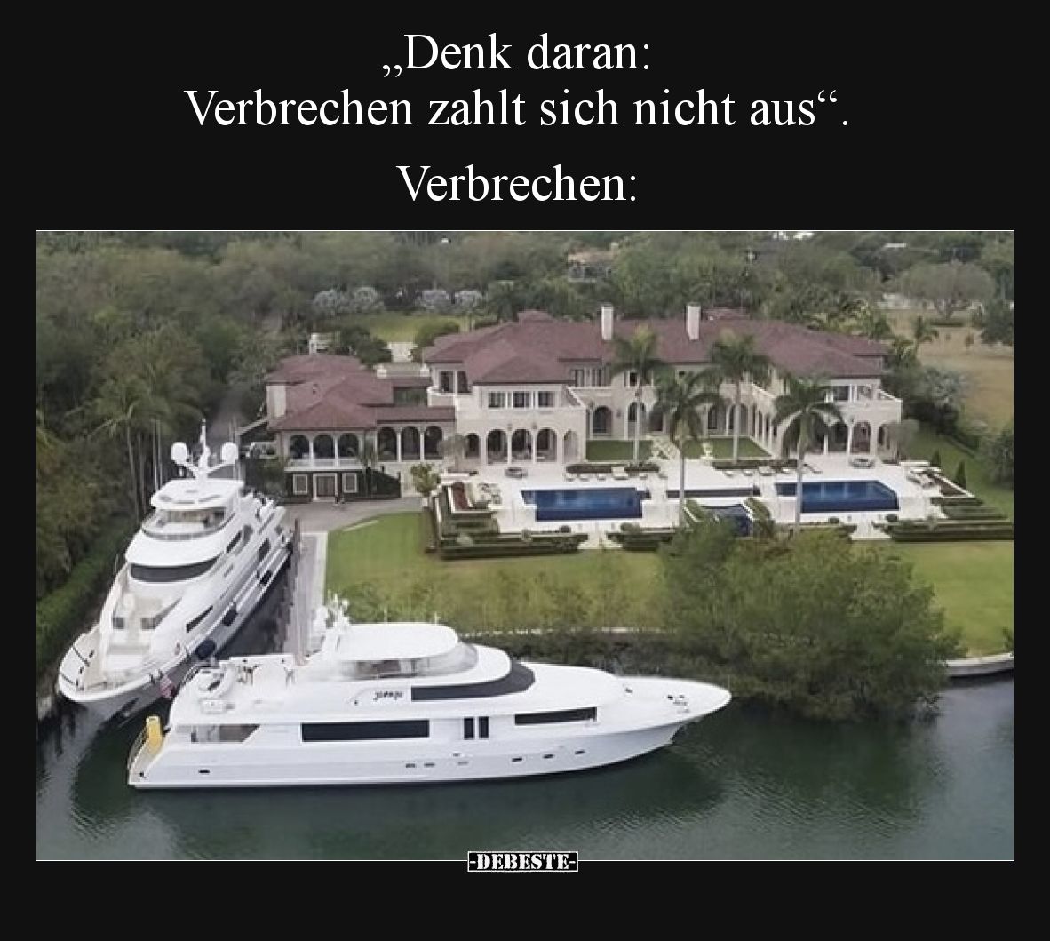 „Denk daran: Verbrechen zahlt sich nicht aus“. Verbrechen: