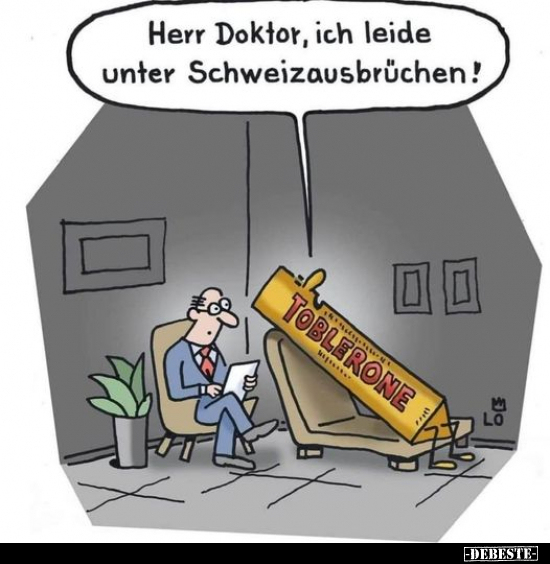 Herr Doktor, ich leide unter Schweizausbrüchen!.. - Lustige Bilder | DEBESTE.de