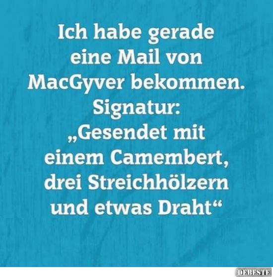 Ich habe gerade eine Mail von MacGyver bekommen - Lustige Bilder | DEBESTE.de